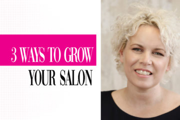 3 Ways to grown your salon - Part 3 | Caroline Sanderson 2