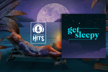 'get sleepy' podcast chosen by Andrea Hayes | Headphone Hits