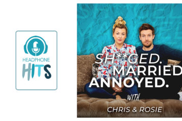 Sh**ged. Married. Annoyed’ Podcast recommended by Ross Taylor | HEADPHONE HITS