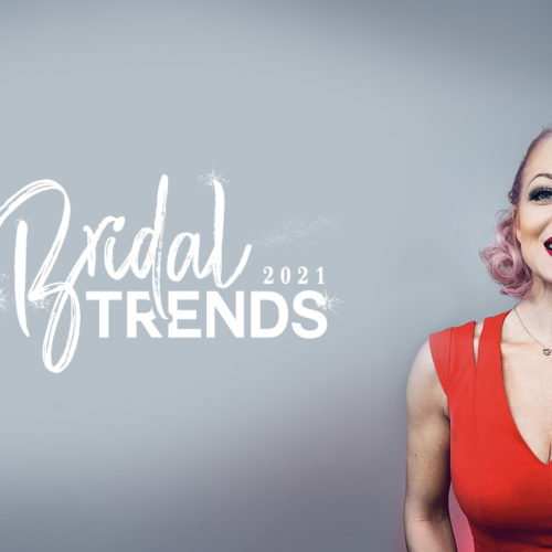 Top Bridal Trends for 2021