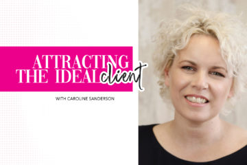 Marketing that will attract your ideal clients | Caroline Sanderson