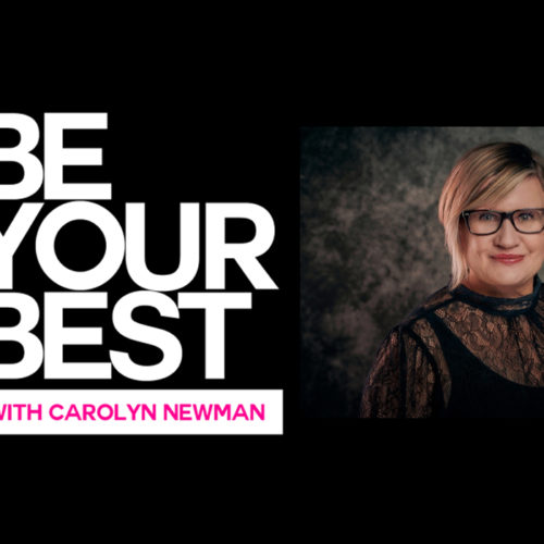 Be your Best with Carolyn Newman
