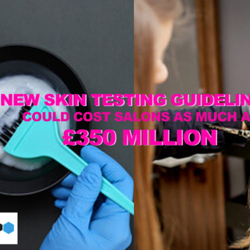 New Skin Testing Guidelines Could Cost Salons as Much as £350 Million 2