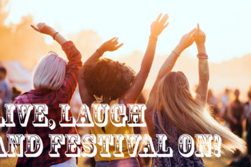 Live, Laugh and Festival On! | Alice Dawkins