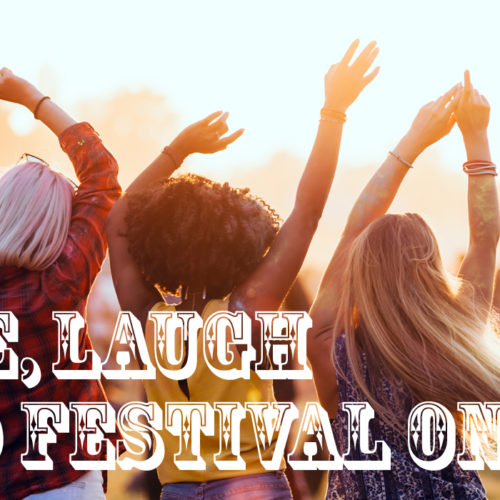 Live, Laugh and Festival On! | Alice Dawkins