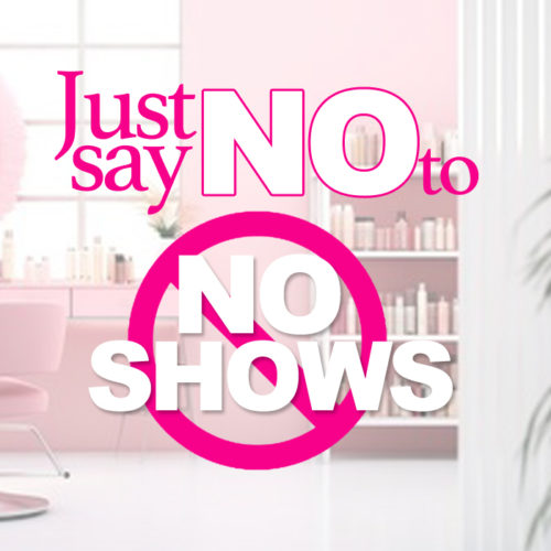 Just Say ‘No’ to No-Shows!