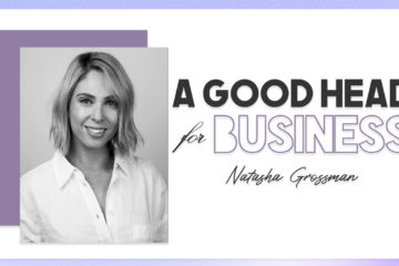 A Good Head For Business | Natasha Grossman
