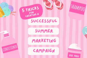 5 Tricks for Creating a Successful Summer Marketing Campaign