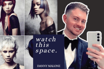 Uncovering Future Hairdressing Stars | Danny Malone