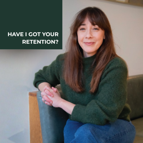 Have I Got Your Retention? | Katya Milavic Davies
